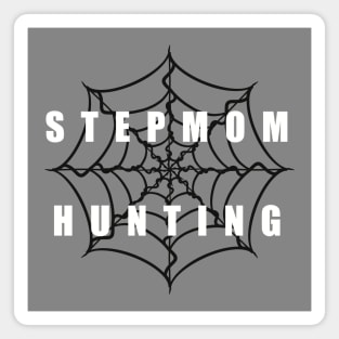 Stepmom Hunting Magnet